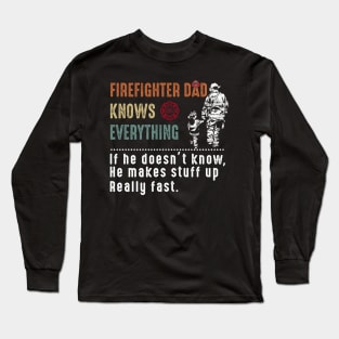 Firefighter Dad Knows Everything Costume Gift Long Sleeve T-Shirt